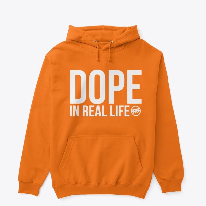 DOPE IRL