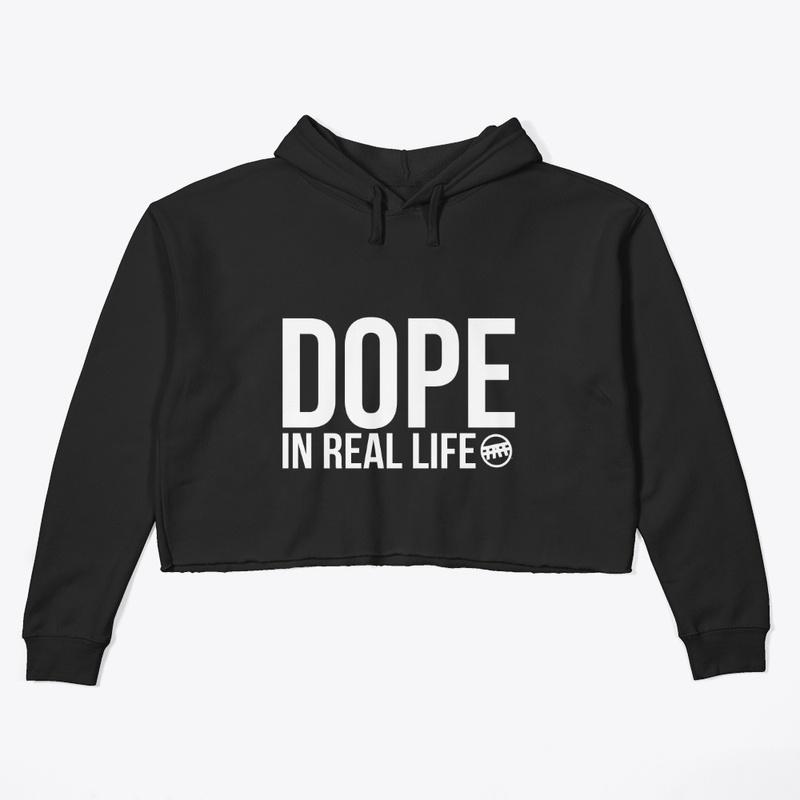 DOPE IRL